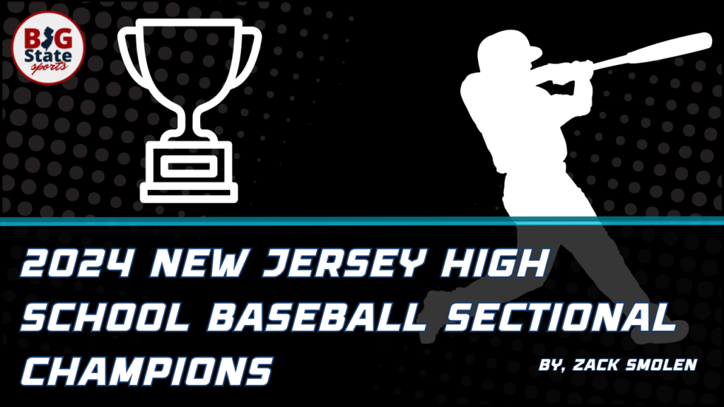2024 New Jersey High School Baseball Sectional Champions Big State Sports
