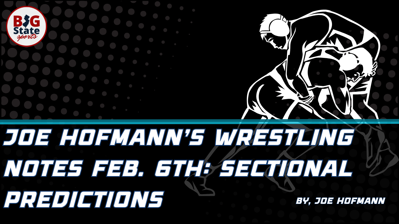 Joe Hofmann’s Wrestling Notes Feb. 6th: Sectional Predictions